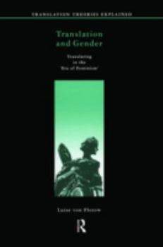 Translation and Gender: Translating in the 'Era of Feminism' (Perspectives on Translation)