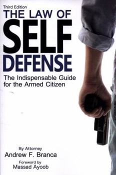 Paperback The Law of Self Defense, 3rd Edition Book