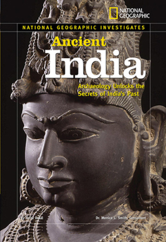 National Geographic Investigates: Ancient India: Archaeology Unlocks the Secrets of India's Past - Book  of the National Geographic Investigates