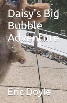 Paperback Daisy's Big Bubble Adventure Book