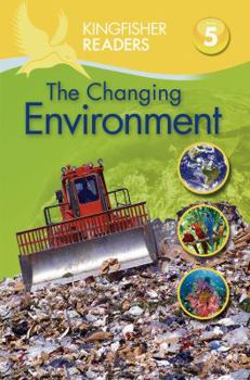 The Changing Environment (Kingfisher Readers L5)