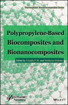 Hardcover Polypropylene-Based Biocomposites and Bionanocomposites Book