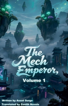 The Mech Emperor, Volume 1