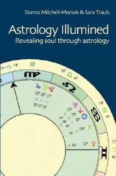 Paperback Astrology Illumined: Revealing Soul Through Astrology Book