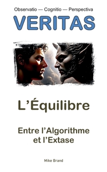 L'Équilibre: Entre l'Algorithme et l'Extase (French Edition)