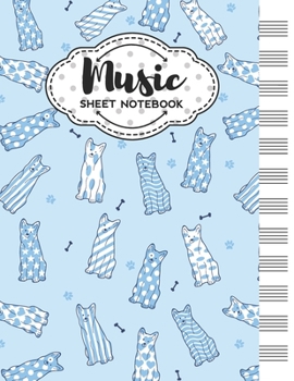 Music Sheet Notebook: Blank Staff Manuscript Paper with Unique Dog Themed Cover Design