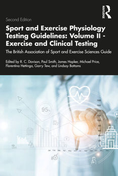 Paperback Sport and Exercise Physiology Testing Guidelines: Volume II - Exercise and Clinical Testing: The British Association of Sport and Exercise Sciences Gu Book