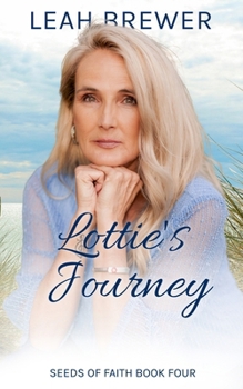 Lottie's Journey (Seeds of Faith)