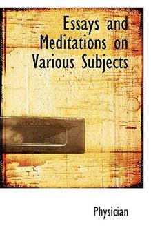 Paperback Essays and Meditations on Various Subjects Book