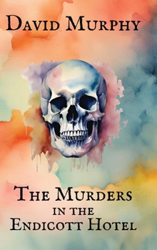 Hardcover The Murders in the Endicott Hotel Book
