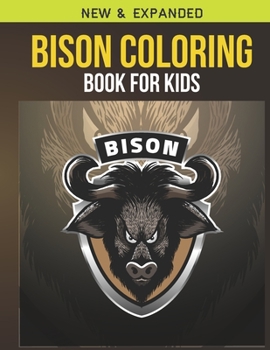 Paperback Bison Coloring Book For Kids (Bison): An Kids Coloring Book of 30 Stress Relief Bison Coloring Book Designs Book