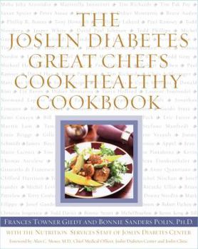 Paperback The Joslin Diabetes Great Chefs Cook Healthy Cookbook Book