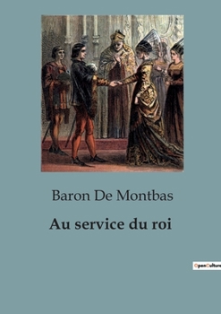 Paperback Au service du roi [French] Book