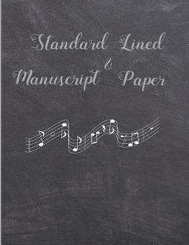 Paperback Standard Lined & Manuscript Paper: 8.5 x 11 inches. Music Songwriting Journal. 100 Pgs Standard Lined & Manuscript Paper and blank lined paper for wri Book