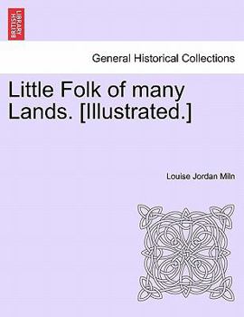 Paperback Little Folk of many Lands. [Illustrated.] Book