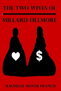 Paperback The Two Wives of Millard Fillmore Book