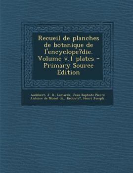 Paperback Recueil de planches de botanique de l'encyclope?die. Volume v.1 plates [French] Book