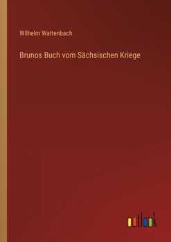 Paperback Brunos Buch vom Sächsischen Kriege [German] Book