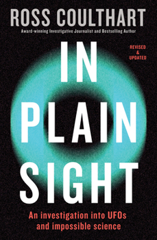 Paperback In Plain Sight: An Investigation Into UFOs and Impossible Science Book