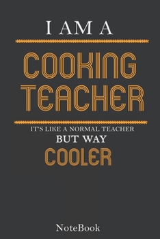 Paperback I'm a Cooking Teacher Notebook, Journal: Lined notebook, journal gift for your Cooking teacher Book