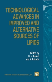 Hardcover Technological Advances in Improved and Alternative Sources of Lipids Book