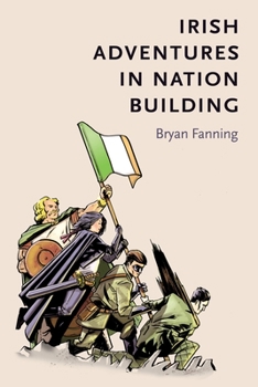 Paperback Irish Adventures in Nation-Building Book