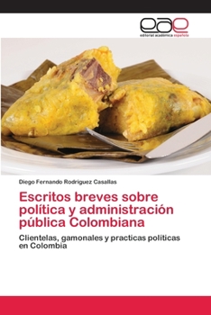 Paperback Escritos breves sobre política y administración pública Colombiana [Spanish] Book