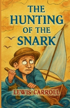 Paperback The Hunting of the Snark(Illustrated) Book