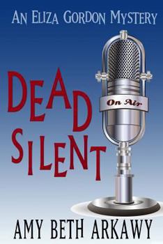 Dead Silent - Book #2 of the Eliza Gordon Mystery