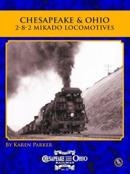 Paperback Chesapeake & Ohio History Series #22: 2-8-2 Mikado Locomotives Book