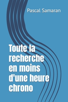 Paperback Toute la recherche en moins d'une heure [French] Book