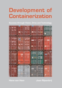 Hardcover Development of Containerization: Success through Vision, Drive and Technology Book