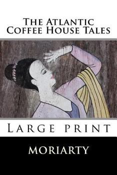 Paperback The Atlantic Coffee House Tales: Large print Book