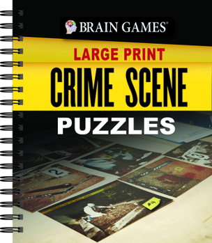 Spiral-bound Brain Games Large Print - Crime Scene Puzzles [Large Print] Book