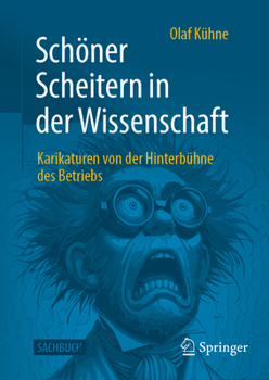 Hardcover Schöner Scheitern in Der Wissenschaft: Karikaturen Von Der Hinterbühne Des Betriebs [German] Book