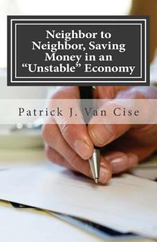 Paperback Neighbor to Neighbor, Saving Money in an "Unstable" Economy Book