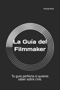 Paperback La Guía del Filmmaker [Spanish] Book