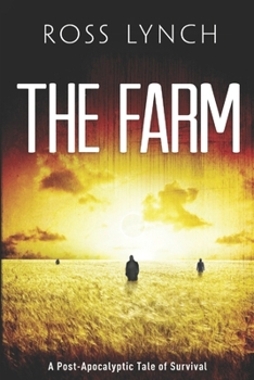 Paperback The Farm: A Post-Apocalyptic Tale of Survival Book