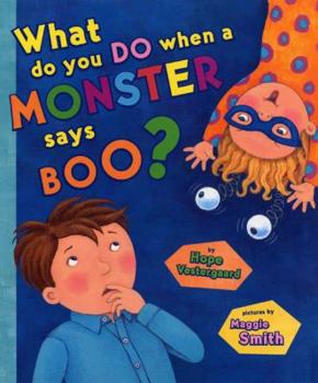 Hardcover What Do You Do When a Monster Says Boo? Book