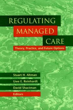 Hardcover Regulating Managed Care: Theory, Practice, and Future Options Book