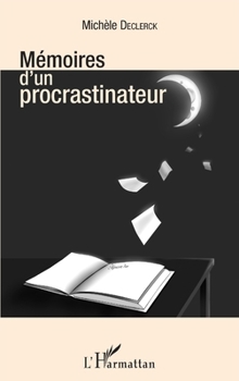 Paperback Mémoires d'un procrastinateur [French] Book