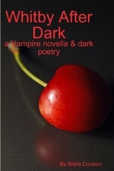 Paperback Whitby After Dark - a Vampire novella & dark poetry Book