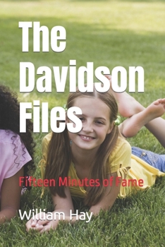 Paperback The Davidson Files: Fifteen Minutes of Fame Book