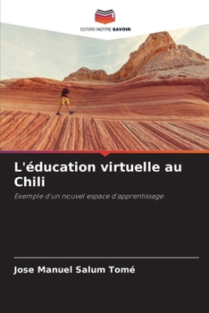 L'éducation virtuelle au Chili (French Edition)