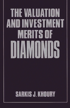 Hardcover The Valuation and Investment Merits of Diamonds Book