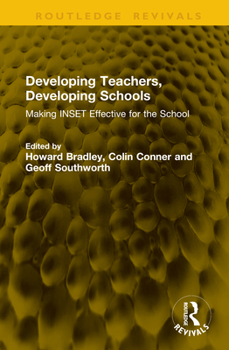 Hardcover Developing Teachers, Developing Schools: Making Inset Effective for the School Book