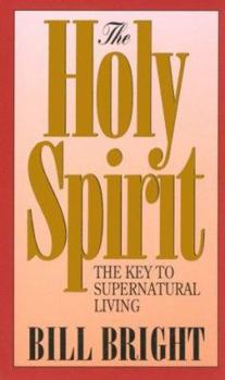 Paperback The Holy Spirit: The Key to Supernatural Living Book
