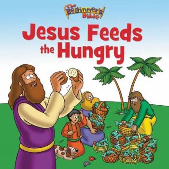 Paperback The Beginner's Bible Jesus Feeds the Hungry Book