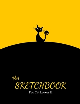 Paperback My Sketchbook - For Cat Lovers II: 100 Blank Pages with 100+ Cats (Large 8.5"x11"), Personalized Sketchbook & Notebook to Draw, Sketch, Doodle, and Jo Book