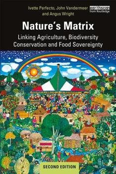 Paperback Nature's Matrix: Linking Agriculture, Biodiversity Conservation and Food Sovereignty Book